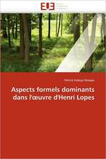 Aspects formels dominants dans l'¿uvre d'Henri Lopes