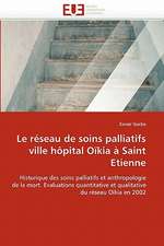 Le réseau de soins palliatifs ville hôpital Oïkia à Saint Etienne