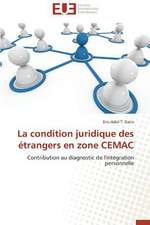 La Condition Juridique Des Etrangers En Zone Cemac