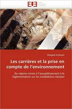 Les Carrieres Et La Prise En Compte de L Environnement: Un Art Politique?