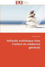 Attitude Scoliotique Chez L Enfant En Medecine Generale