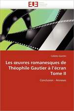 Les Uvres Romanesques de Theophile Gautier A L''Ecran Tome II: Cas de Pointe-Noire