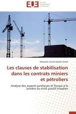 Les Clauses de Stabilisation Dans Les Contrats Miniers Et Petroliers: Une Mise Au Point