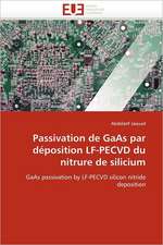 Passivation de GaAs par déposition LF-PECVD du nitrure de silicium