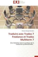 Traduire Avec Trados 7 Freelance Et Trados Multiterm 7: Cas de Amasco