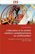 L''éducation et la société: relations complémentaires ou conflictuelles?