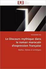 Le Discours Mythique Dans Le Roman Marocain D'Expression Francaise