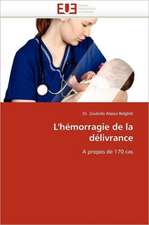 L'Hemorragie de La Delivrance: Quels Soins Et Quel Devenir