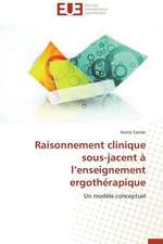 Raisonnement Clinique Sous-Jacent A L'Enseignement Ergotherapique