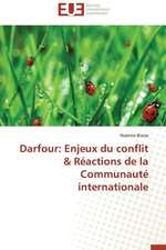 Darfour: Enjeux Du Conflit & Reactions de La Communaute Internationale