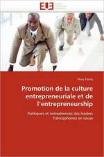 Promotion de la culture entrepreneuriale et de l''entrepreneurship