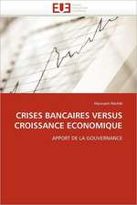 Crises Bancaires Versus Croissance Economique: Principes Fondamentaux