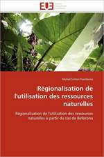 Régionalisation de l'utilisation des ressources naturelles