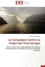 La Campagne Contre Le Projet Des Trois-Gorges