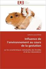 Influence de l¿environnement au cours de la gestation