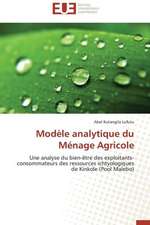 Modele Analytique Du Menage Agricole: Impasses D'Une Mythologie. Ethique Theologique de La Liberte