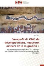 Europe-Mali: Ong de Developpement, Nouveaux Acteurs de La Migration ?