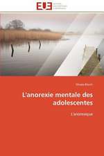 L'Anorexie Mentale Des Adolescentes