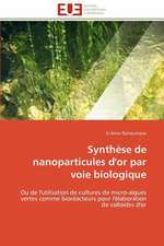 Synthese de Nanoparticules D'Or Par Voie Biologique: Mode de Traitement de L'Information Et Observance Aux Arv