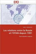 Les relations entre la Russie et l''OTAN depuis 1991