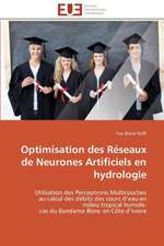 Optimisation Des Reseaux de Neurones Artificiels En Hydrologie: Un Outil de Promotion de La Bonne Gouvernance