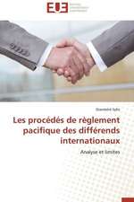 Les Procedes de Reglement Pacifique Des Differends Internationaux