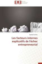 Les Facteurs Internes Explicatifs de L'Echec Entrepreneurial: Figures Du Francais Et Du Noir Dans La Litterature