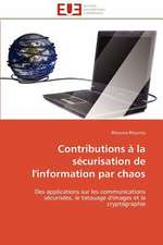 Contributions a la Securisation de L'Information Par Chaos