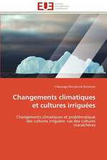 Changements Climatiques Et Cultures Irriguees