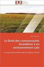 Le Droit Des Communautes Forestieres a Un Environnement Sain