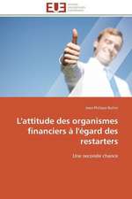 L'Attitude Des Organismes Financiers A L'Egard Des Restarters: Quel Potentiel?