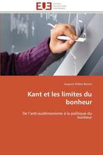 Kant Et Les Limites Du Bonheur: Une Nouvelle Hanse