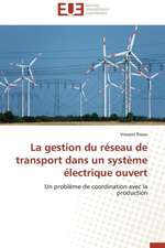 La Gestion Du Reseau de Transport Dans Un Systeme Electrique Ouvert