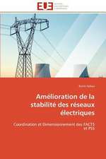 Amelioration de La Stabilite Des Reseaux Electriques