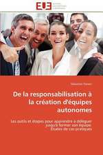 de La Responsabilisation a la Creation D'Equipes Autonomes