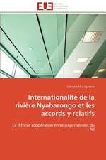 Internationalite de La Riviere Nyabarongo Et Les Accords y Relatifs