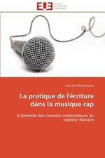 La Pratique de L'Ecriture Dans La Musique Rap