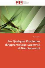 Sur Quelques Problemes D'Apprentissage Supervise Et Non Supervise