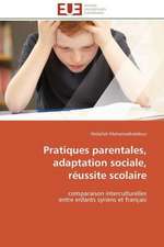 Pratiques Parentales, Adaptation Sociale, Reussite Scolaire: Solutions Analytiques Pures