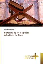 Historias de los sagrados caballeros de Dios