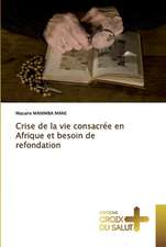 Crise de la vie consacrée en Afrique et besoin de refondation