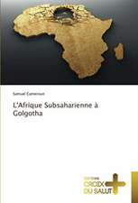 L'Afrique Subsaharienne à Golgotha