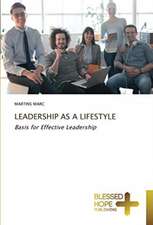 LEADERSHIP AS A LIFESTYLE