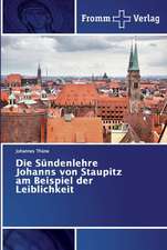 Die Sündenlehre Johanns von Staupitz am Beispiel der Leiblichkeit