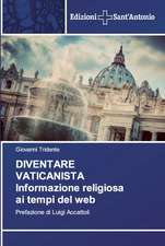 DIVENTARE VATICANISTA Informazione religiosa ai tempi del web