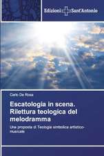 Escatologia in scena. Rilettura teologica del melodramma