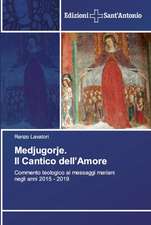 Medjugorje. Il Cantico dell¿Amore