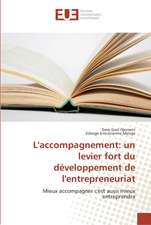 L'accompagnement: un levier fort du développement de l'entrepreneuriat