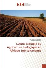 L'Agro-écologie ou Agriculture biologique en Afrique Sub-saharienne