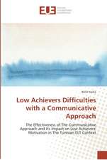 Low Achievers Difficulties with a Communicative Approach